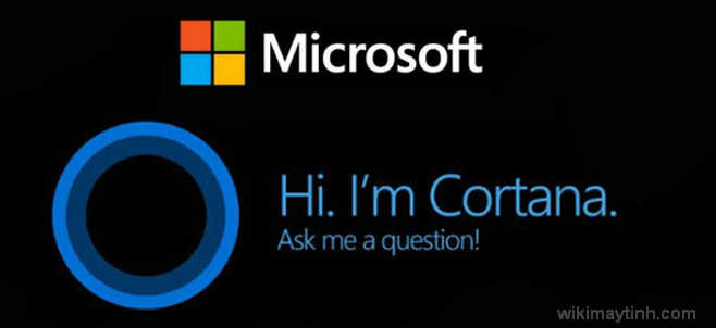 Cortana là gì? Cách bật, tắt, sử dụng trợ lý ảo Cortana